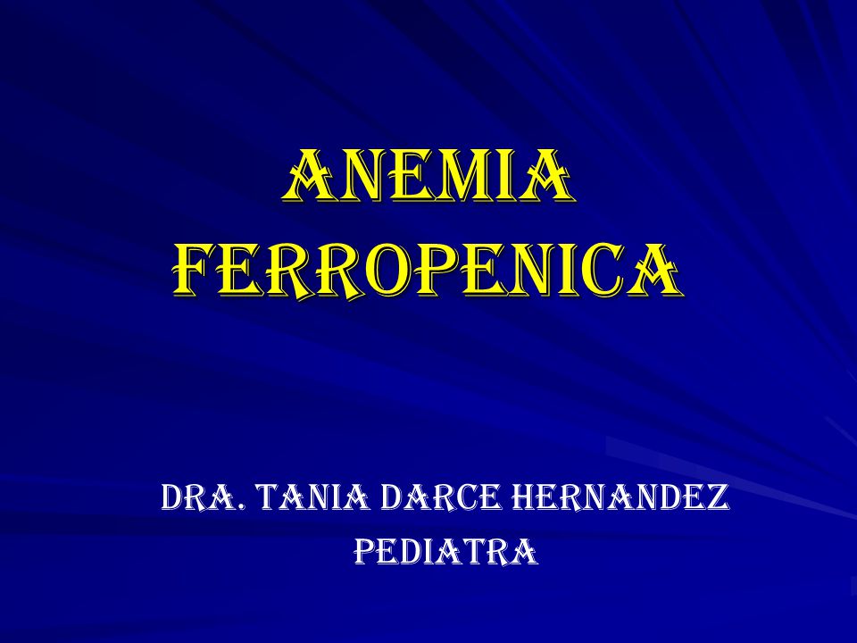 Anemia ferropenica pediatria grr